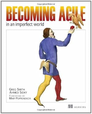 Immagine del venditore per Becoming Agile: .in an imperfect world by Greg Smith, Ahmed Sidky [Paperback ] venduto da booksXpress