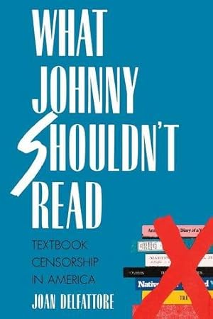 Seller image for What Johnny Shouldn t Read: Textbook Censorship in America [Soft Cover ] for sale by booksXpress