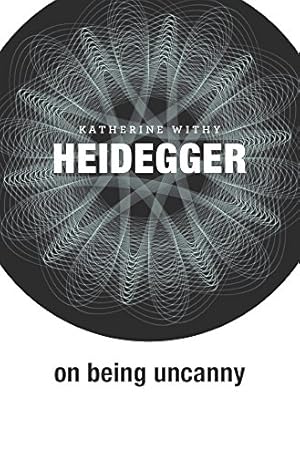 Imagen del vendedor de Heidegger on Being Uncanny by Withy, Katherine [Hardcover ] a la venta por booksXpress