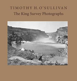 Bild des Verkufers fr Timothy H. O'Sullivan: The King Survey Photographs (Nelson-Atkins Museum of Art) by Davis, Keith F., Aspinwall, Jane L. [Hardcover ] zum Verkauf von booksXpress