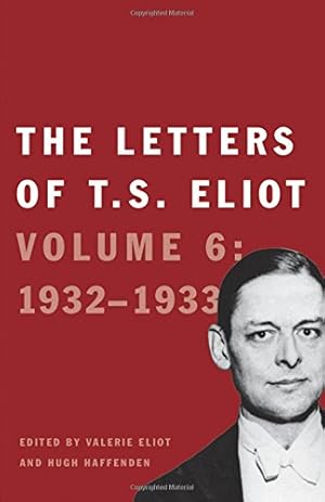 Imagen del vendedor de The Letters of T. S. Eliot: Volume 6: 19321933 [Hardcover ] a la venta por booksXpress