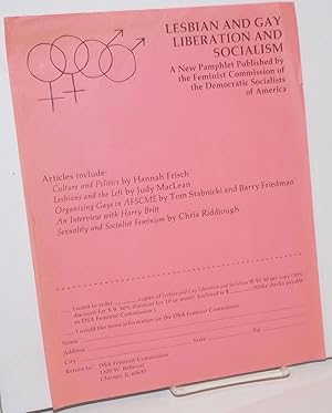 Immagine del venditore per Lesbian and Gay Liberation and Socialism: A New Pamphlet Published by the Feminism Commission of the Democratic Socialists of America venduto da Bolerium Books Inc.