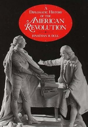 Seller image for A Diplomatic History of the American Revolution by Dull, Jonathan R. [Paperback ] for sale by booksXpress