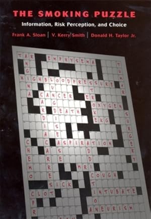 Image du vendeur pour The Smoking Puzzle: Information, Risk Perception, and Choice by Sloan, Frank A., Smith, V. Kerry, Taylor Jr., Donald H. [Hardcover ] mis en vente par booksXpress