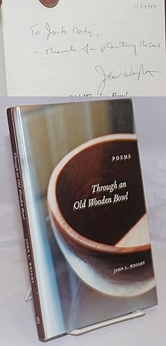 Through an Old Wooden Bowl: poems [inscribed and signed]