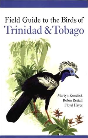 Seller image for Field Guide to the Birds of Trinidad and Tobago by Kenefick, Martyn, Restall, Robin, Hayes, Floyd [Paperback ] for sale by booksXpress