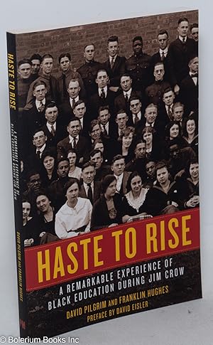 Seller image for Haste To Rise: A Remarkable Experience of Black Education during Jim Crow for sale by Bolerium Books Inc.