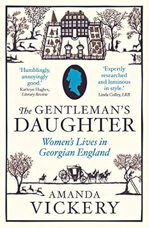 Imagen del vendedor de The Gentleman's Daughter: Women's Lives in Georgian England (Yale Nota Bene) [Soft Cover ] a la venta por booksXpress