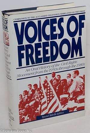 Bild des Verkufers fr Voices of freedom; an oral history of the civil rights movement from the 1950s through the 1980s zum Verkauf von Bolerium Books Inc.