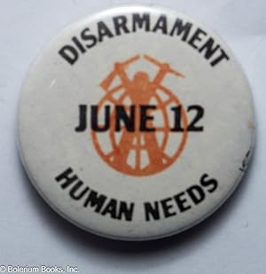 Disarmament / Human needs / June 12 [pinback button]