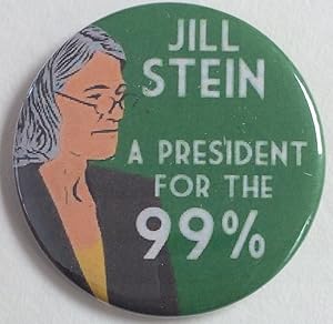 Jill Stein / A president for the 99% [pinback button]