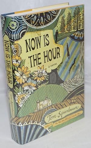 Imagen del vendedor de Now Is the Hour: a novel a la venta por Bolerium Books Inc.