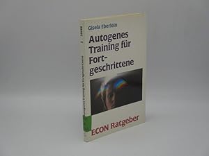 Autogenes Training für Fortgeschrittene (ETB, 20098: Ratgeber Gesundheit)