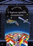 Seller image for L'agence Spatiale Europenne for sale by RECYCLIVRE