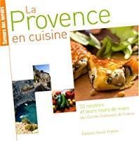 Bild des Verkufers fr La Provence En Cuisine : 33 Recettes Et Leurs Tours De Main zum Verkauf von RECYCLIVRE