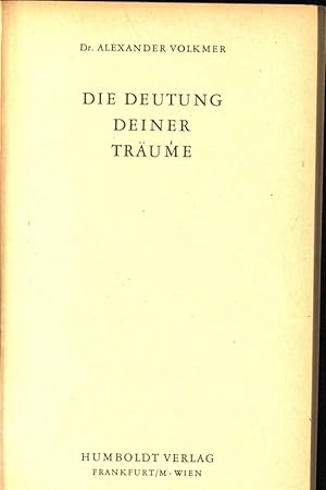 Bild des Verkufers fr Die Deutung deiner Trume. (Humboldt TB, 29) zum Verkauf von Antiquariat Bookfarm