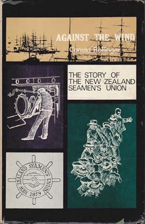 Seller image for Against the Wind: The Story of The New Zealand Seamen's Union for sale by Goulds Book Arcade, Sydney