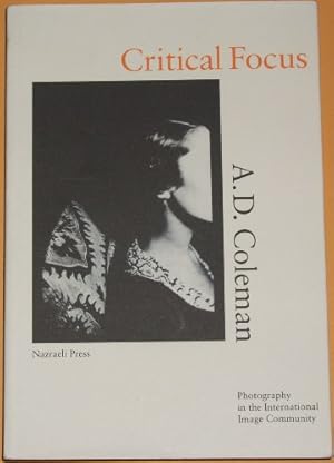 Seller image for Critical focus : photography in the international image community. for sale by nika-books, art & crafts GbR