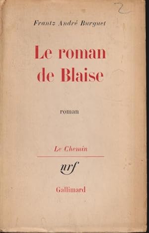 Image du vendeur pour Le roman de Blaise : roman mis en vente par PRISCA