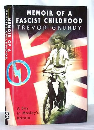 Seller image for Memoir of a Fascist Childhood: A Boy in Mosley's Britain for sale by James Hulme Books