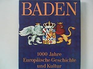 Bild des Verkufers fr Baden. 1000 Jahre Europische Geschichte und Kultur zum Verkauf von ANTIQUARIAT FRDEBUCH Inh.Michael Simon