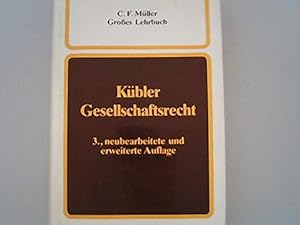 Bild des Verkufers fr Gesellschaftsrecht : die privatrechtlichen Ordnungsstrukturen und Regelungsprobleme von Verbnden und Unternehmen ; ein Lehrbuch. von zum Verkauf von Antiquariat Johannes Hauschild