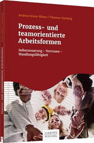 Seller image for Prozess- und teamorientierte Arbeitsformen: Selbststeuerung   Vertrauen   Wandlungsfhigkeit : Selbststeuerung ? Vertrauen ? Wandlungsfhigkeit for sale by AHA-BUCH GmbH
