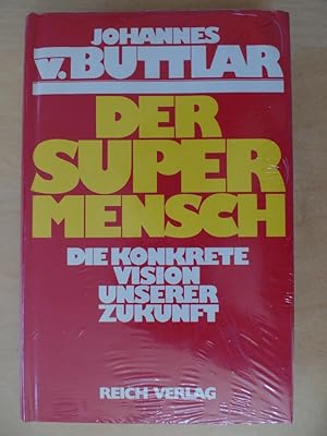 Der Supermensch : d. konkrete Vision unserer Zukunft.