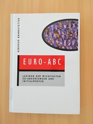 Bild des Verkufers fr Euro-ABC Lexikon der wichtigsten EU-Abkrzungen und Initialwrter. zum Verkauf von avelibro OHG