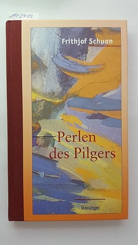 Perlen des Pilgers (Gedanken und Aphorismen). Ausgewählt und aus dem Französischen übertragen von...