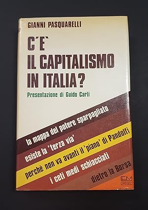 Pasquarelli Gianni. C'è il capitalismo in Italia?. Compagnia Libraria Milanese. 1979 - III. Dedic...