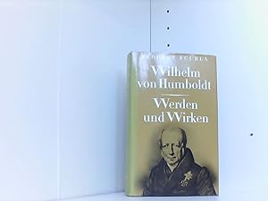Bild des Verkufers fr Wilhelm von Humboldt. Werden und Wirken. 3. Auflage. zum Verkauf von Book Broker
