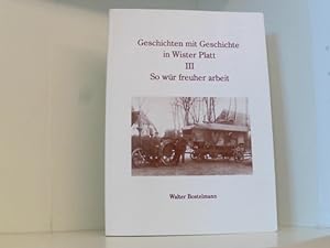 Bild des Verkufers fr Geschichten mit Geschichte in Wister Platt: So wr freuher arbeit zum Verkauf von Book Broker