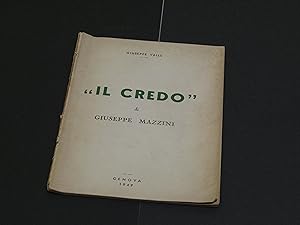 Valle Giuseppe. "Il credo" di Giuseppe Mazzini. N. D. 1949 - I
