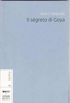 Seller image for Il segreto di Goya for sale by MULTI BOOK