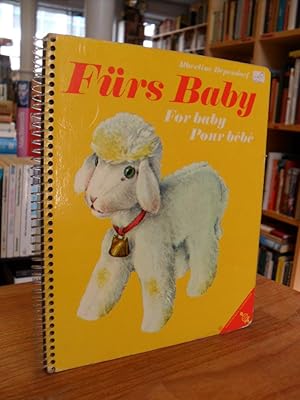 Fürs Baby - For Baby - Pour bébé,