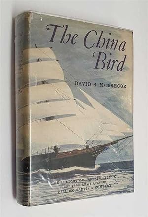 Imagen del vendedor de The China Bird: History of Captain Killick (1961) a la venta por Maynard & Bradley