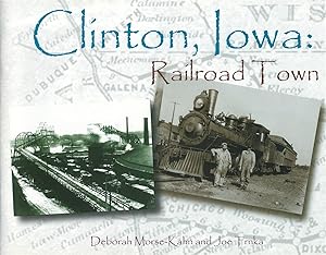 Image du vendeur pour Clinton, Iowa: Railroad Town mis en vente par The Haunted Bookshop, LLC