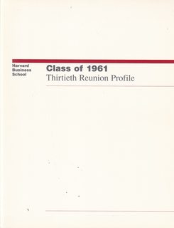 Class of 1961 Harvard Business School: Thirtieth Reunion Profile
