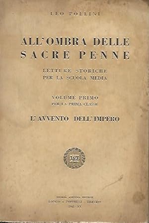 Imagen del vendedor de All'ombra delle sacre penne: letture storiche per la scuola media, volume primo per la prima classe. L'avvento dell'Impero a la venta por Messinissa libri