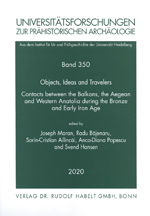 Seller image for Objects, ideas and travelers : contacts between the Balkans, the Aegean and Western Anatolia during the Bronze and Early Iron Age : Volume to the Memory of Alexandru Vulpe : Proceedings of the Conference in Tulcea, 10-13 November 2017 for sale by Joseph Burridge Books