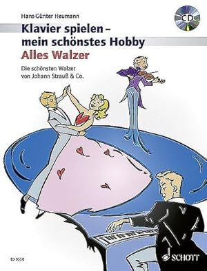 Bild des Verkufers fr Klavier spielen - mein schnstes Hobby - Alles Walzer!, m. Audio-CD : Die schnsten Walzer von Johann Strau & Co. Klavier. Schwierigkeit 2-3 zum Verkauf von AHA-BUCH GmbH