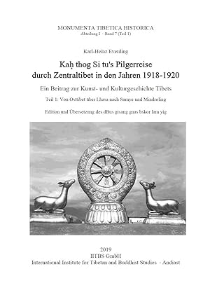 Kah thog Si tu's Pilgerreise durch Zentraltibet in den Jahren 1918-1920. Ein Beitrag zur Kunst- u...