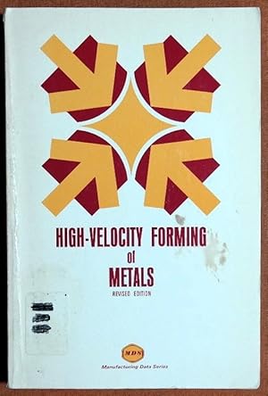 Seller image for High Velocity Forming of Metals, Revised Edition for sale by GuthrieBooks