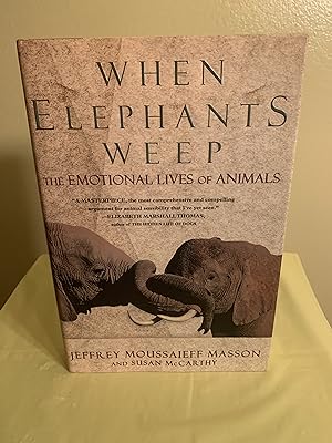 Bild des Verkufers fr When Elephants Weep: The Emotional Lives of Animals [FIRST EDITION, FIRST PRINTING] zum Verkauf von Vero Beach Books