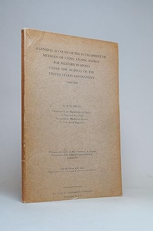 A General Account of the Development of Methods of Using Atomic Energy for Military Purposes Unde...