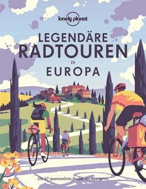 Seller image for Lonely Planet Bildband Legendre Radtouren in Europa for sale by Rheinberg-Buch Andreas Meier eK