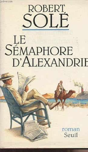 Image du vendeur pour Le smaphore d'Alexandrie mis en vente par Le-Livre