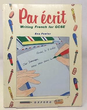 Seller image for Par Ecrit: Writing French for General Certificate of Secondary Education for sale by Cambridge Recycled Books
