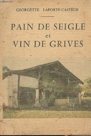 Image du vendeur pour Pain de seigle et vin de grives mis en vente par Le-Livre